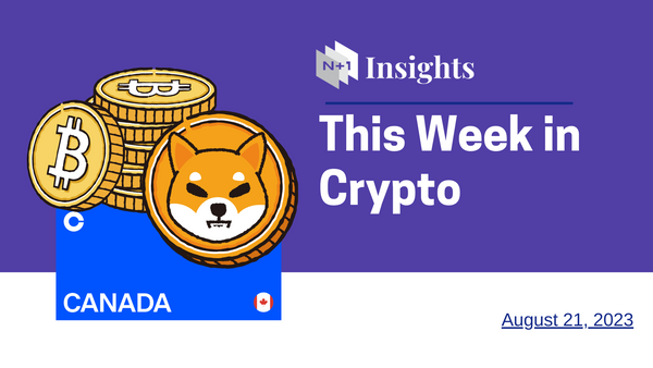 🚨 Coinbase in Canada, SHIB’s Shibarium and Europe’s First Spot Bitcoin ETF