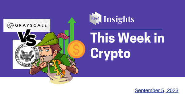 🥳 Monumental Grayscale vs. SEC decision, New NFT Enforcement and Robinhood Stock